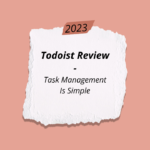 Todoist Review 2023: Task Management Is Simple